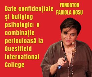 Date confidențiale și bullying psihologic: o combinație periculoasă la Questfield International College