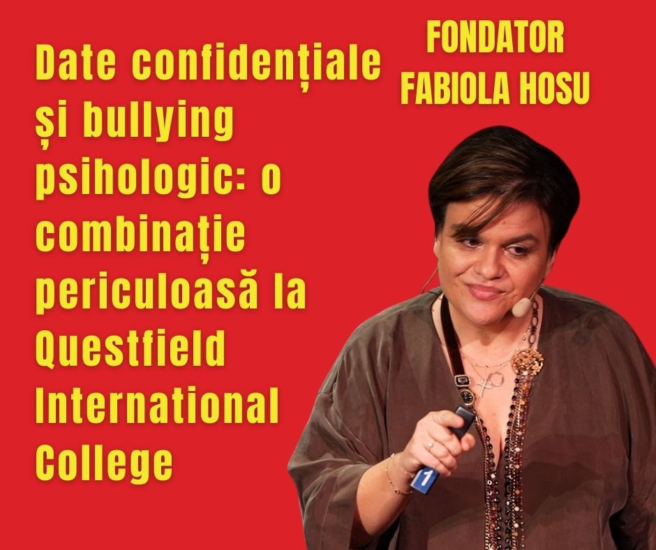 Date confidențiale și bullying psihologic: o combinație periculoasă la Questfield International College