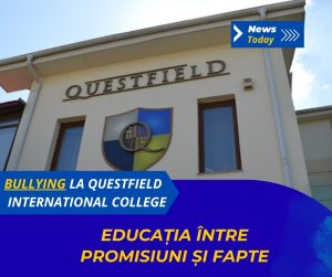 Bullying la Questfield International College, educația între promisiuni și fapte
